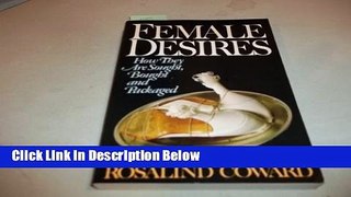[Get] Female Desires: How They Are Sought, Bought and Packaged Free New