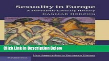 [Get] Sexuality in Europe: A Twentieth-Century History (New Approaches to European History) Free New