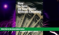 Must Have PDF  How to Save on Your Taxes Without Cheating  Free Full Read Best Seller