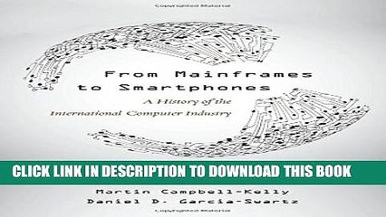 [PDF] From Mainframes to Smartphones: A History of the International Computer Industry (Critical