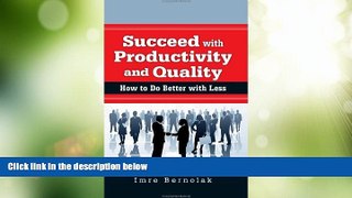 Big Deals  Succeed with Productivity and Quality: How to Do Better with Les  Best Seller Books