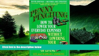 READ FREE FULL  Penny Pinching: How to Lower Your Everyday Expenses Without Lowering Your
