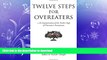 READ  Twelve Steps For Overeaters: An Interpretation Of The Twelve Steps Of Overeaters Anonymous