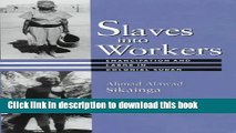 [PDF] Slaves into Workers: Emancipation and Labor in Colonial Sudan (CMES Modern Middle East