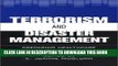 [PDF] Terrorism and Disaster Management: Preparing Healthcare Leaders for the New Reality Popular