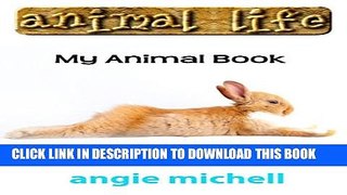 [PDF] Animal Life Book: My Animal Book: Facts, Information and Beautiful Pictures about Animals