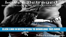 [PDF] Lover Betrayed (Betrayed #2) (Betrayed Series) Popular Collection