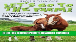 [PDF] Let s Go to the Farm: A Picture Book about Farm Animals and Their Babies Full Online