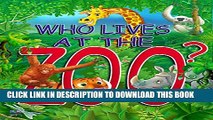 [PDF] Who Lives at the Zoo?: Real pictures and fun facts about Zoo Animals Full Colection