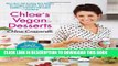 New Book Chloe s Vegan Desserts: More than 100 Exciting New Recipes for Cookies and Pies, Tarts