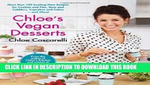 New Book Chloe s Vegan Desserts: More than 100 Exciting New Recipes for Cookies and Pies, Tarts
