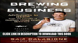 Collection Book Brewing Up a Business: Adventures in Beer from the Founder of Dogfish Head Craft