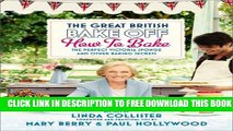 Collection Book The Great British Bake Off: How to Bake: The Perfect Victoria Sponge and Other