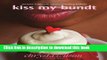 [PDF] Kiss My Bundt: Recipes from the Award-Winning Bakery Full Online