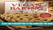 New Book The Joy of Vegan Baking: The Compassionate Cooks  Traditional Treats and Sinful Sweets