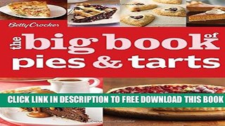 Collection Book Betty Crocker s The Big Book of Pies and Tarts (Betty Crocker Big Book)