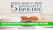 Collection Book Quick-Shop- -Prep 5 Ingredient Baking: Cookies, Cakes, Bars   More that are Easier