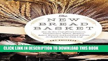 New Book The New Bread Basket: How the New Crop of Grain Growers, Plant Breeders, Millers,