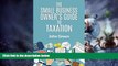Big Deals  The Small Business Owner s Guide to Taxation: Income, Payroll, Sales, Excise, and Use