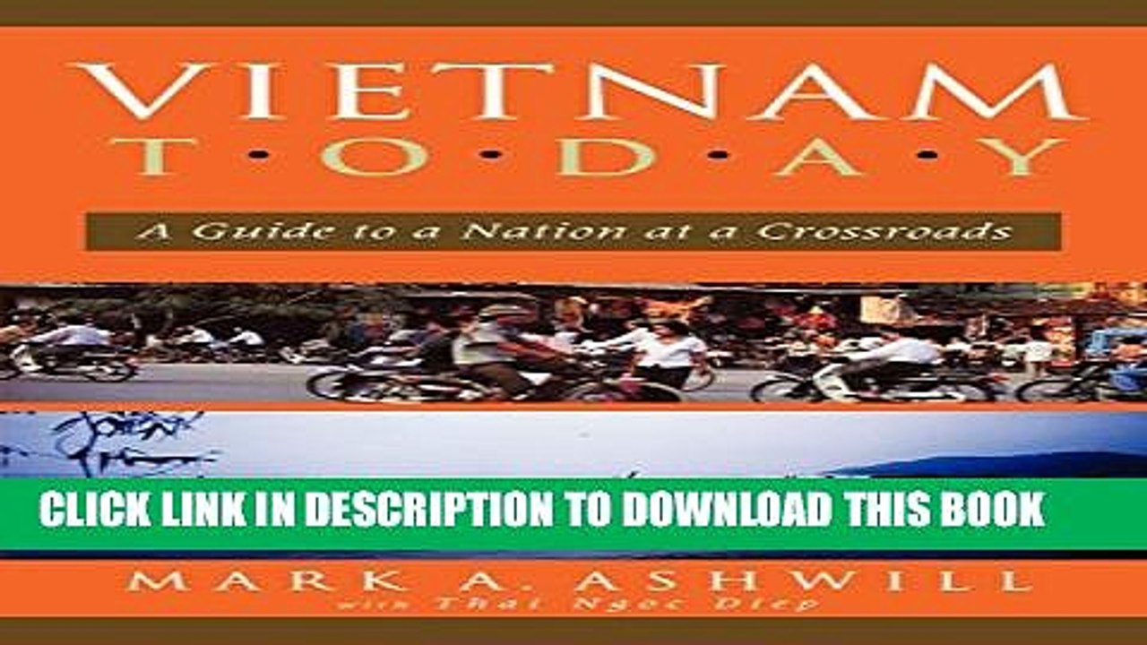 [PDF] Vietnam Today: A Guide to a Nation at a Crossroads Full Online