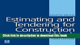 Read Estimating and Tendering for Construction Work, Third Edition (Estimating   Tendering for