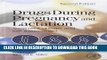 [PDF] Drugs During Pregnancy and Lactation, Second Edition: Treatment Options and Risk Assessment