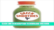 New Book Green Smoothies: Recipes for Smoothies, Juices, Nut Milks, and Tonics to Detox, Lose