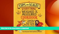 FAVORITE BOOK  The Cups   Scales Everything Weighed   Measured Cookbook - 7 Sample Plans of
