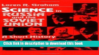 Read Science in Russia and the Soviet Union: A Short History (Cambridge Studies in the History of