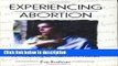 [Get] Experiencing Abortion: A Weaving of Women s Words (Haworth Innovations in Feminist Studies)