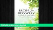 FAVORITE BOOK  Recipe for Recovery: A Guide to the Twelve Steps of Chronic Pain Anonymous FULL