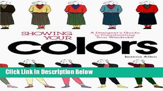 [Best Seller] Showing Your Colors: A Designer s Guide to Coordinating Your Wardrobe Ebooks Reads