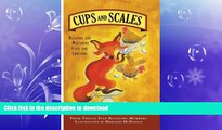 READ BOOK  Cups   Scales: Weighing   Measuring Food   Emotions [2016]: Companion to The Cups