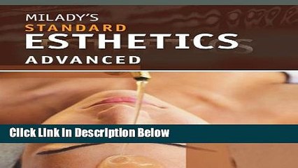 [Best Seller] Step-by-Step Procedures for Milady s Standard Esthetics: Advanced Ebooks Reads