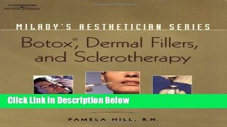 [Best Seller] Milady s Aesthetician Series: Botox, Dermal Fillers and Sclerotherapy New Reads