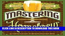 New Book Mastering Homebrew: The Complete Guide to Brewing Delicious Beer