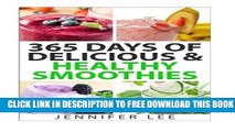 New Book 365 Days of Delicious   Healthy Smoothies: 365 Smoothie Recipes To Last You For A Year