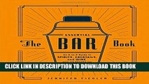 New Book The Essential Bar Book: An A-to-Z Guide to Spirits, Cocktails, and Wine, with 115 Recipes