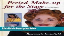 [Best Seller] Period Make-up for the Stage: Step-by-step (Stage and Costume) New Reads