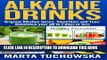 Collection Book Alkaline Drinks: Original Alkaline Smoothies, Juices and Teas- Rebalance your pH