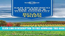New Book Lonely Planet San Francisco Bay Area   Wine Country Road Trips (Travel Guide)