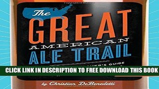 Collection Book The Great American Ale Trail (Revised Edition): The Craft Beer Loverâ€™s Guide to