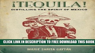 Collection Book Â¡Tequila!: Distilling the Spirit of Mexico