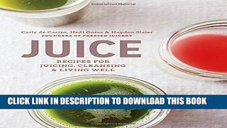 New Book Juice: Recipes for Juicing, Cleansing, and Living Well