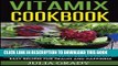 Collection Book Vitamix Cookbook: Not Just Smoothies! Super Delicious, Super Easy Recipes for