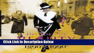 [Best Seller] Decades of Beauty: The Changing Image of Women, 1890s to 1990s New Reads