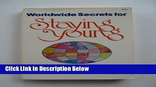 [Best Seller] Worldwide Secrets for Staying Young Ebooks Reads