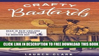 Collection Book Crafty Bastards: Beer in New England from the Mayflower to Modern Day