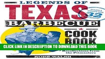 [PDF] Legends of Texas Barbecue Cookbook: Recipes and Recollections from the Pitmasters, Revised