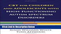 [Fresh] CBT for Children and Adolescents with High-Functioning Autism Spectrum Disorders New Books